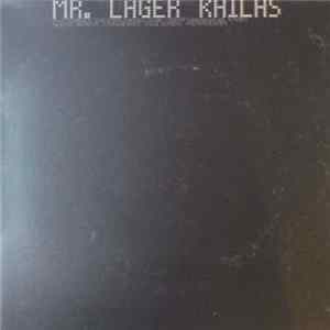 Mr. Lager - Kailas FLAC