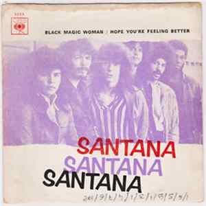 Santana - Black Magic Woman / Hope You're Feeling Better FLAC