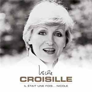 Nicole Croisille - Il Était Une Fois... Nicole FLAC