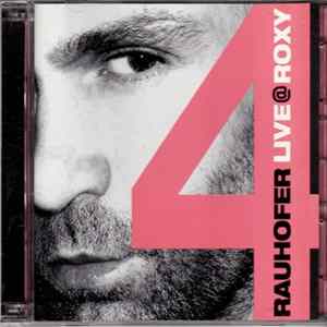 Rauhofer - Live @ Roxy 4 FLAC