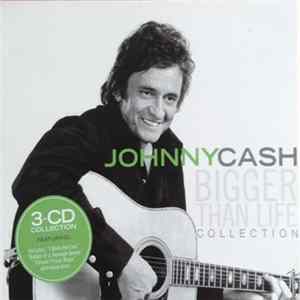 Johnny Cash - Bigger Than Life Collection FLAC