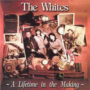 The Whites - A Lifetime In The Making FLAC