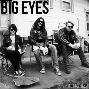 Big Eyes - Hard Life FLAC
