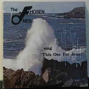 The Chosen Ones - This One For Jesus FLAC