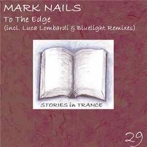 Mark Nails - To The Edge FLAC