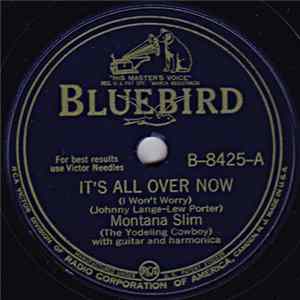 Montana Slim (The Yodeling Cowboy) - It's All Over Now (I Won't Worry) / Rattlin' Cannonball FLAC