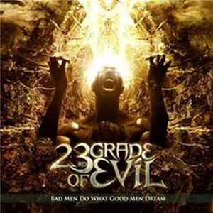 23rd Grade Of Evil - Bad Men Do What Good Men Dream FLAC
