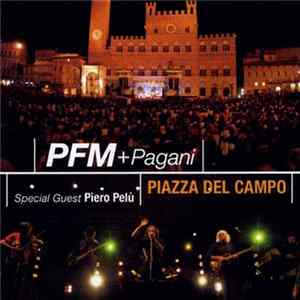 PFM + Pagani - Piazza Del Campo-Special Guest Piero Pelu' FLAC