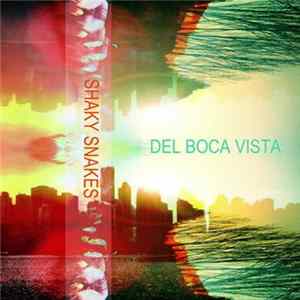 Shaky Snakes - Del Boca Vista FLAC