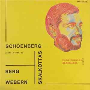 Berg, Schoenberg, Webern, Skalkottas - Christodoulos Georgiades - Piano Works By Berg, Schoenberg, Webern, Skalkottas FLAC