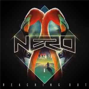 Nero - Reaching Out FLAC