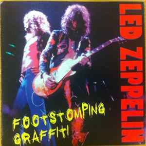 Led Zeppelin - Footstomping Graffiti FLAC