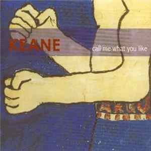 Keane - Call Me What You Like FLAC