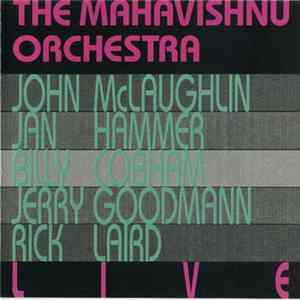 The Mahavishnu Orchestra − John McLaughlin, Jan Hammer, Billy Cobham, Jerry Goodman, Rick Laird - Live FLAC