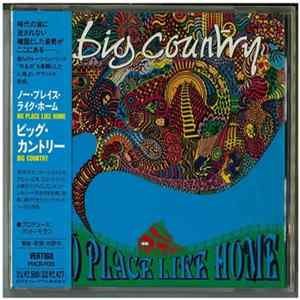 Big Country - No Place Like Home FLAC