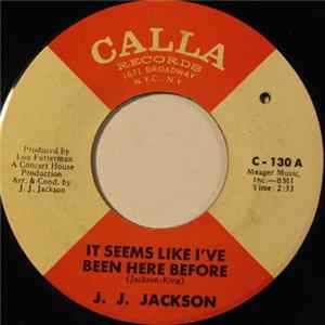 J. J. Jackson - It Seems Like I've Been Here Before / 'Til Love Goes Out Of Style FLAC