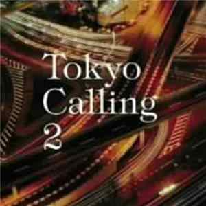 Various - Tokyo Calling 2 FLAC