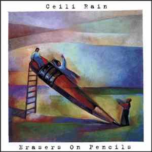 Ceili Rain - Erasers On Pencils FLAC