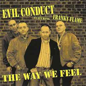 Evil Conduct Featuring Franky Flame - The Way We Feel FLAC