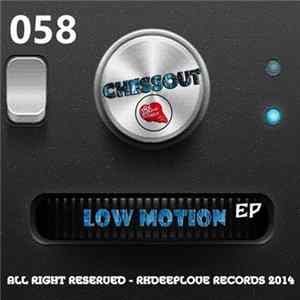 Chessout - Low Motion EP FLAC
