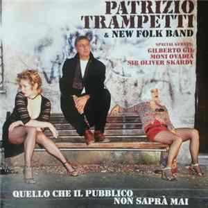 Patrizio Trampetti & New Folk Band - Quello Che Il Pubblico Non Saprà Mai FLAC