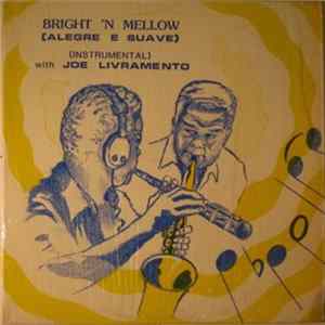 Joe Livramento - Bright 'N Mellow (Alegre E Suave) FLAC