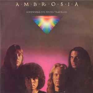 Ambrosia - Somewhere I've Never Travelled FLAC