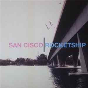 San Cisco - Rocket Ship FLAC