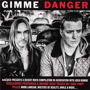 Various - Gimme Danger (Mojo Presents A Desert Rock Compilation In Association With Josh Homme) FLAC