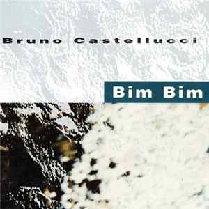 Bruno Castellucci - Bim Bim FLAC