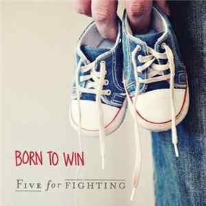 Five For Fighting - Born To Win FLAC