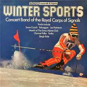 Concert Band Of The Royal Corps Of Signals - Winter Sports: Music Of The Snow Resorts FLAC