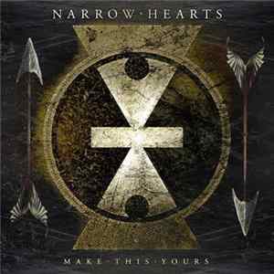 Narrow Hearts - Make This Yours FLAC