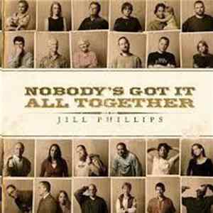 Jill Phillips - Nobody's Got It All Together FLAC