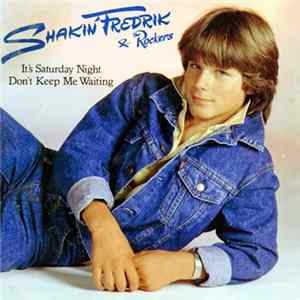 Shakin' Fredrik & The Rockers - It's Saturday Night FLAC