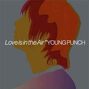Young Punch - Love Is In The Air FLAC