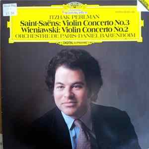 Itzhak Perlman - Saint-Saëns, Wieniawski - Orchestre De Paris Conducted By Daniel Barenboim - Violin Concerto No.3 / Violin Concerto No.2 FLAC