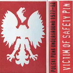 Various - Victim Of Safety Pin - Polski Punk Underground 1977-82 FLAC