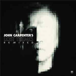 John Carpenter - Lost Themes Remixed FLAC