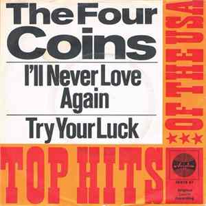 The Four Coins - I'll Never Love Again / Try Your Luck FLAC