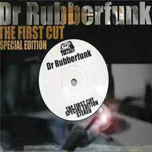Dr. Rubberfunk - The First Cut (Special Edition) FLAC