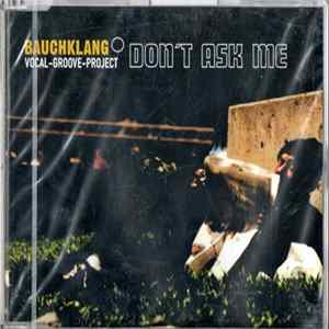 Bauchklang Vocal Groove Project - Don't Ask Me FLAC