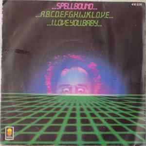 Spellbound - A.B.C.D.E.F.G.H.I.J.K.L.O.V.E, I Love You, Baby FLAC
