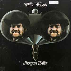 Willie Nelson - Shotgun Willie FLAC
