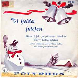 Victor Cornelius Og The Okey Dokies Med Helge Jacobsens Kvartet - Vi Holder Julefest FLAC