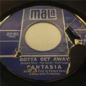 Fantasia - Gotta Get Away / She Needs My Love FLAC