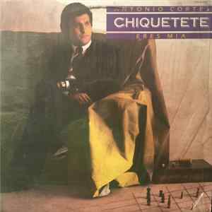 Chiquetete - Eres Mía FLAC