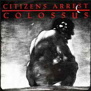 Citizens Arrest - Colossus FLAC