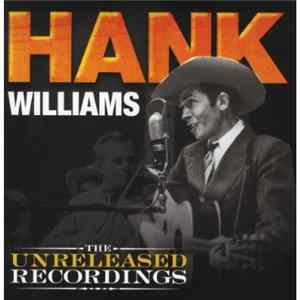 Hank Williams - The Unreleased Recordings FLAC