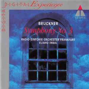 Bruckner : Radio-Sinfonie-Orchester Frankfurt · Eliahu Inbal - Symphony No. 3 FLAC
